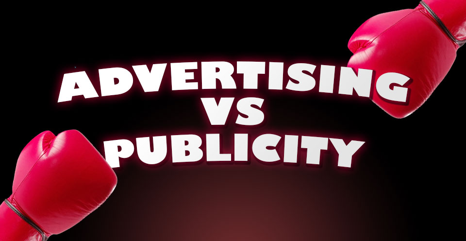 Publicity vs Advertising